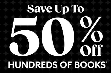 Save Up to 50% Off Hundreds of Books
