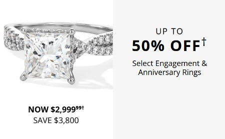 Up to 50% off Select Engagement & Anniversary Rings