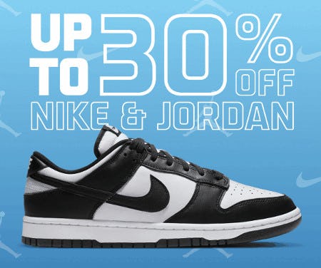Up to 30% off Nike and Jordan