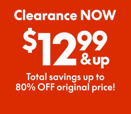 Clearance Now $12.99 and Up