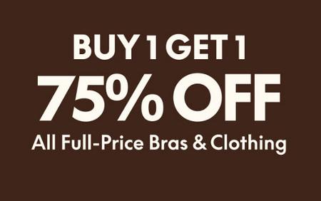 Buy 1, Get 1 75% off All Full-Price Bras and Clothing