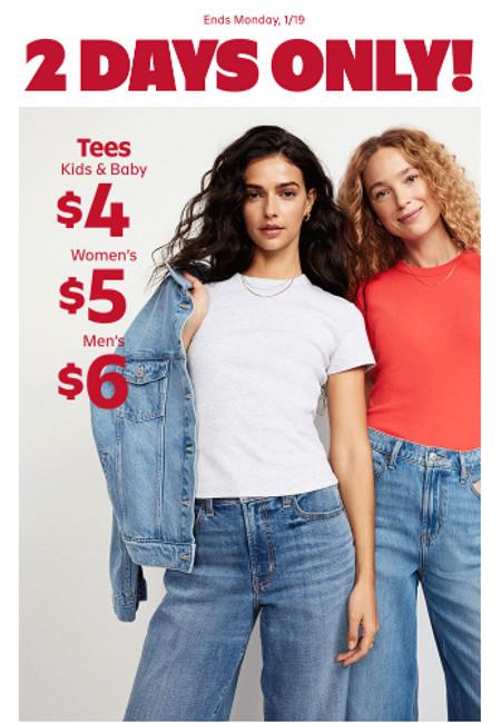 $6 Tees for Men's, $5 for Women & $4 for Kids and Baby