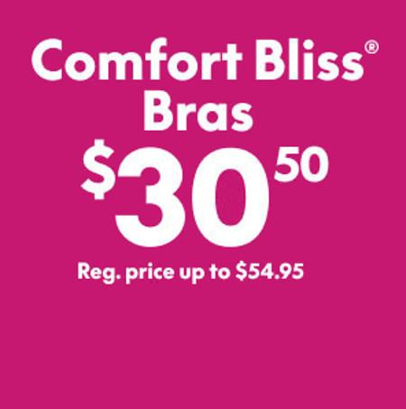 Comfort Bliss Bras $30.50