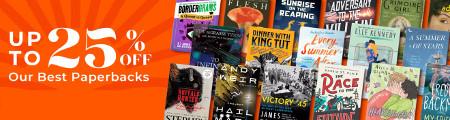 Up to 25% off Our Best Paperbacks