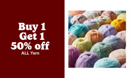 Buy 1, Get 1 50% Off All Yarn