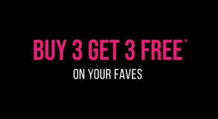 Buy 3, Get 3 Free on Your Faves