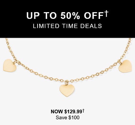 Limited Time Deals: Up to 50% off