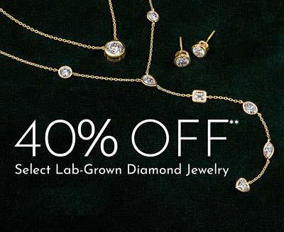 40% Off Select Lab-Grown Diamond Jewelry