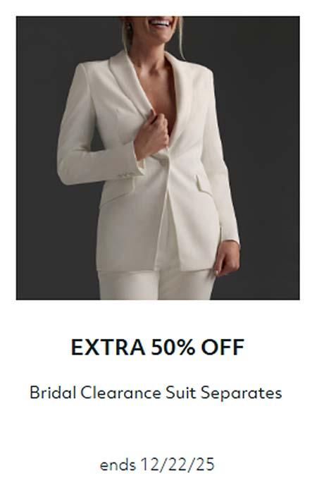 Extra 50% Off Bridal Clearance Suit Separates