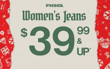 RSQ Women's Jeans $39.99 & Up