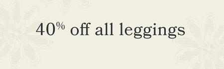 40% off All Leggings