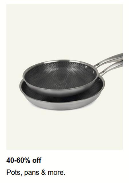 40-60% off Pots, Pans and More