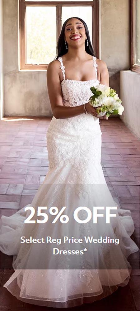 25% Off Select Reg Price Wedding Dresses