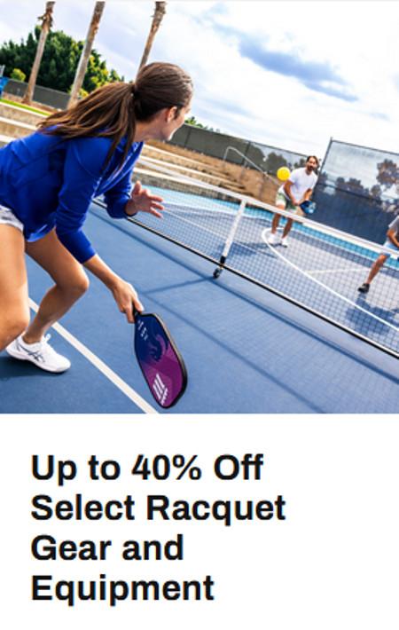 Up to 40% Off Select Racquet Gear and Equipment