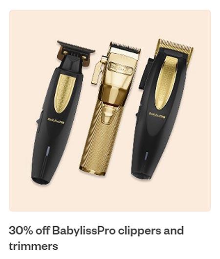 30% Off BabylissPro Clippers and Trimmers
