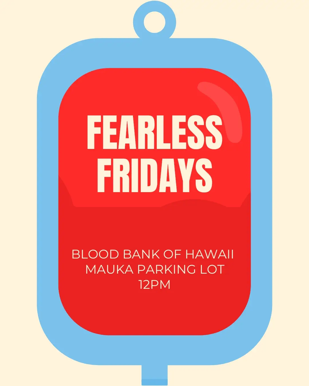 Blood Bank of Hawaii Fearless Fridays Blood Drive