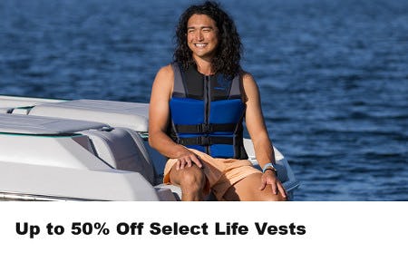 Up to 50% Off Select Life Vests