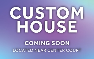 COMING SOON! Custom House