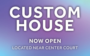 NOW OPEN! Custom House