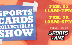 Sports Cards & Collectibles Show presented by Sports Fanz