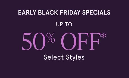 Early Black Friday Specials: Up to 50% off Select Styles