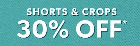 Shorts and Crops 30% off