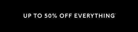 Up to 50% Off Everything