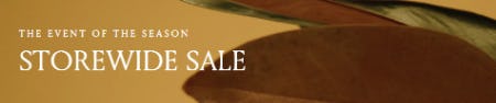The Event Of The Season: Storewide Sale