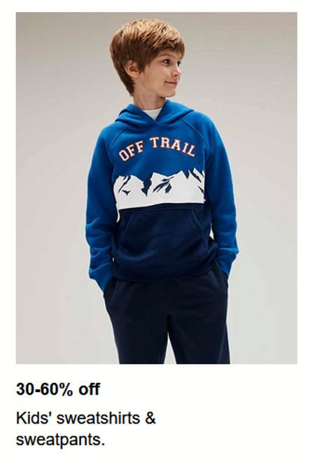 30-60% off Kids' Sweatshirts and Sweatpants