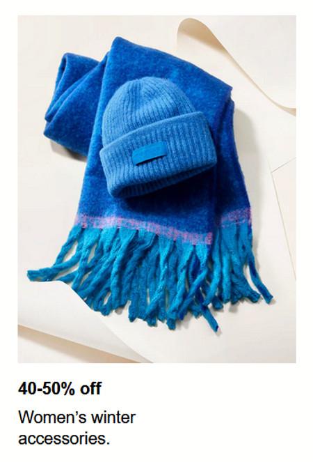 40-50% off Women’s Winter Accessories