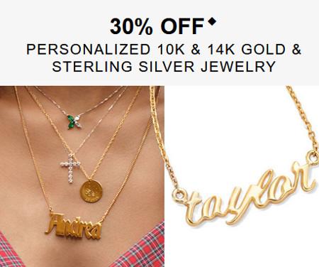 30% off Personalized 10K and 14K Gold and Sterling Silver Jewelry