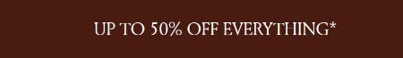 Up to 50% Off Everything