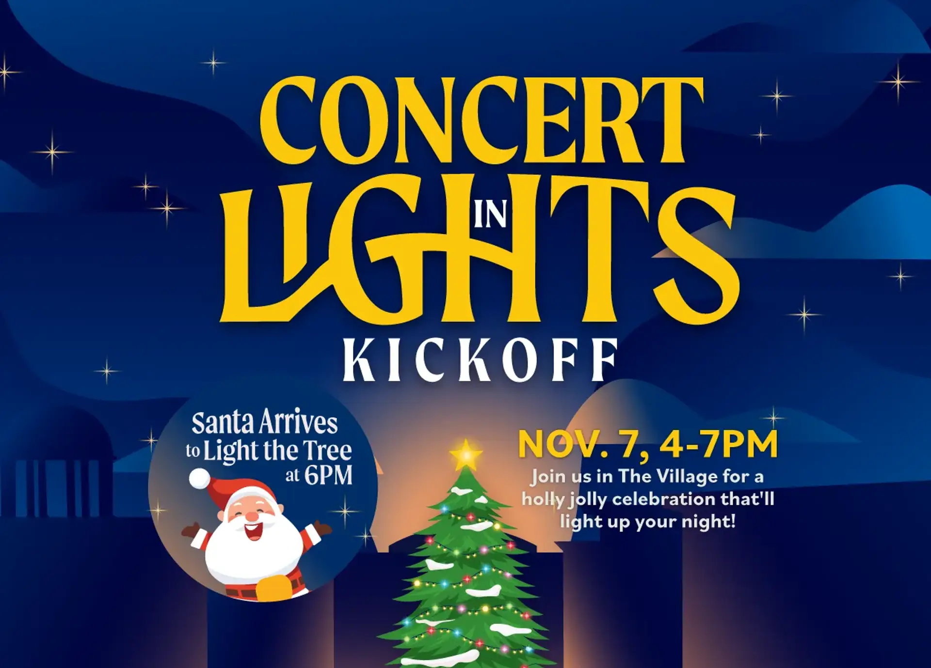 Concert In Lights Kickoff You wont want to miss this. Kickoff your Holiday Season with us! Click the learn more button to see what's in store.