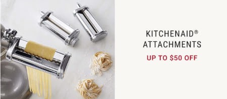Up to $50 Off KitchenAid Attatchments