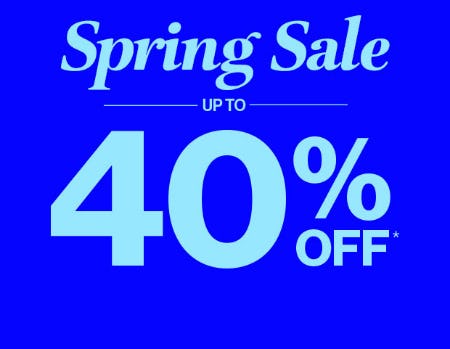 Spring Sale Up to 40% Off