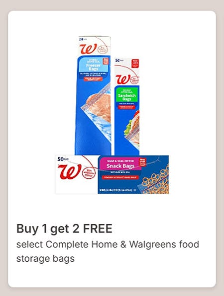 Buy 1 Get 2 Free Select Complete Home & Walgreens Food Storage Bags