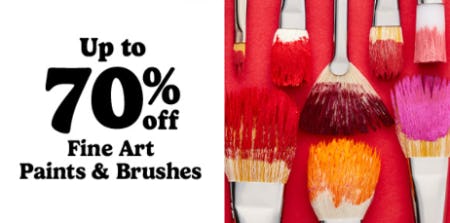 Up to 70% Off Fine Art Paints & Brushes
