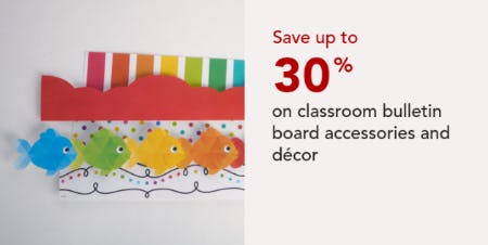 Save Up to 30% on Classroom Bulletin Board Accessories and Decor