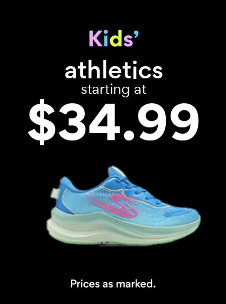 Kids' Athletics Starting at $34.99