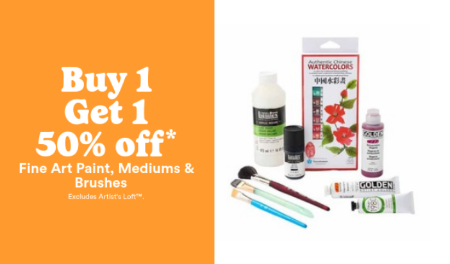 BOGO 50% Off Fine Art Paint, Mediums and Brushes
