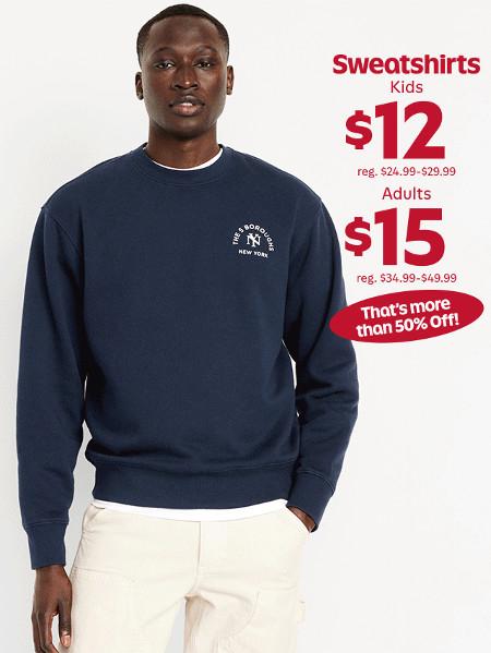 $15 Sweatshirts for Adults and $12 for Kids