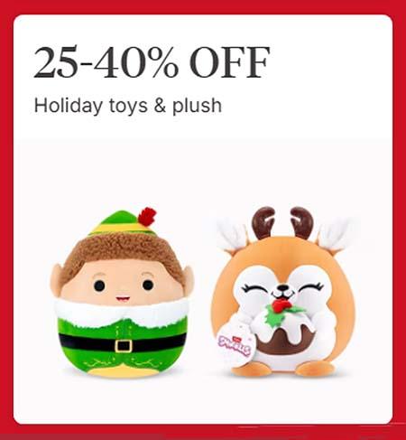 25-40% Off Holiday Toys & Plush