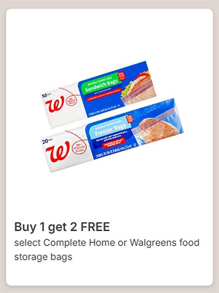 Buy 1 Get 2 Free Select Complete Home or Walgreens Food Storage Bags