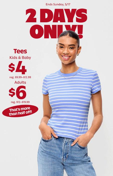 $6 Tees for Adults and $4 for Kids and Baby