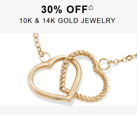 30% off 10K and 14K Gold Jewelry