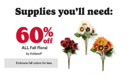 60% Off All Fall Floral by Ashland