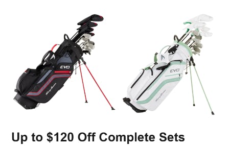 Up to $120 Off Complete Sets