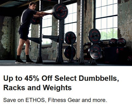 Up to 45% Off Select Dumbbells, Racks and Weights