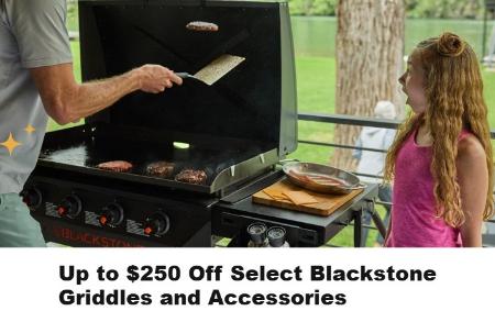 Up to $250 Off Select Blackstone Griddles and Accessories