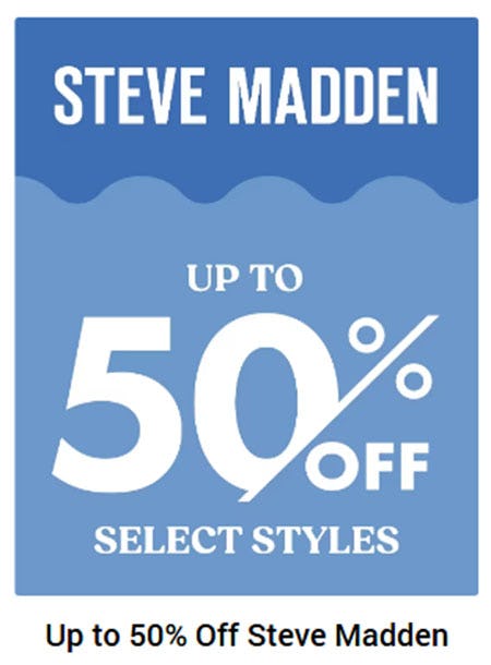 Steve Madden Up to 50% Off